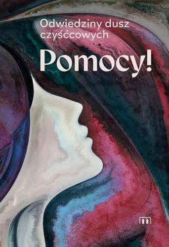 Pomocy!: Odwiedziny dusz czyśćcowych Pomocy!: Odwiedziny dusz czyśćcowych von M