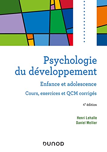 Psychologie du développement - 4e éd. - Enfance et adolescence: Enfance et adolescence von DUNOD