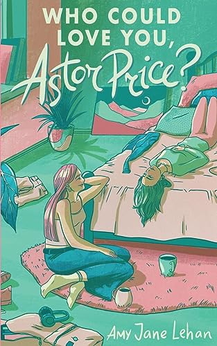 Who Could Love You, Astor Price? von Cloudy Day Publishing