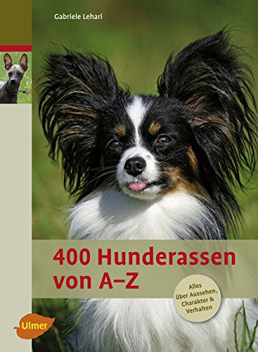 400 Hunderassen von A - Z: Alles über Aussehen, Charakter & Verhalten