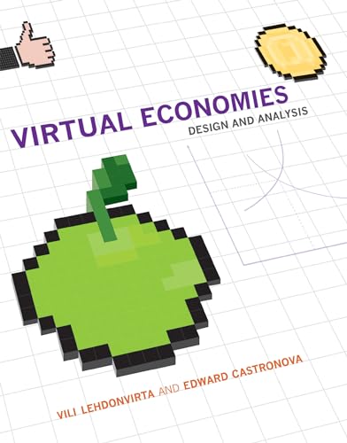 Virtual Economies: Design and Analysis (Information Policy) von The MIT Press