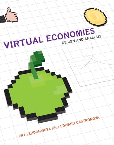 Virtual Economies: Design and Analysis (Information Policy) von MIT Press