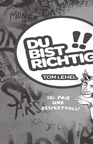 Du bist richtig! Sei fair und respektvoll!: Anti-Mobbingbuch für Kinder