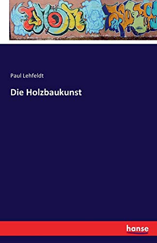 Die Holzbaukunst