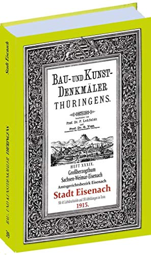 [HEFT 39] Bau- und Kunstdenkmäler Thüringens: Stadt EISENACH 1915 von Rockstuhl Verlag