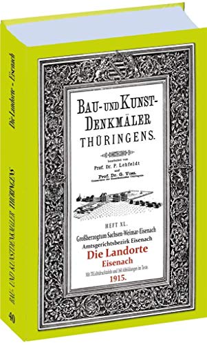 [HEFT 40] Bau- und Kunstdenkmäler Thüringens: LANDORTE - EISENACH 1915 von Rockstuhl Verlag / Verlag Rockstuhl