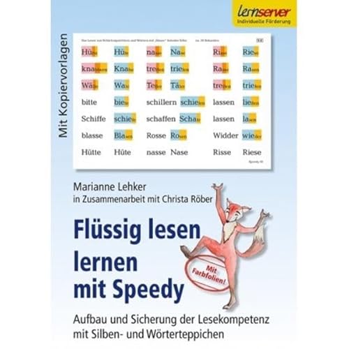 Flüssig lesen lernen mit Speedy: Aufbau und Sicherung der Lesekompetenz mit Silben- und Wörterteppichen