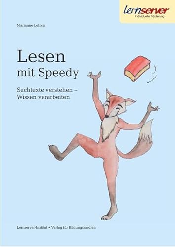 Lesen mit Speedy: Sachtexte verstehen – Wissen verarbeiten
