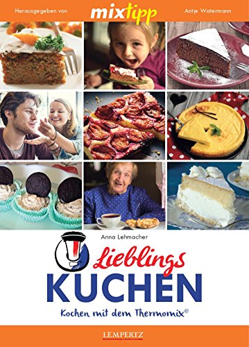 mixtipp: Lieblings-Kuchen: Kochen mit dem Thermomix®