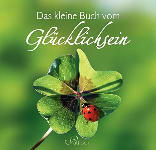 Das kleine Buch vom Glücklichsein