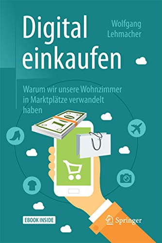 Digital einkaufen: Warum wir unsere Wohnzimmer in Marktplätze verwandelt haben von Springer