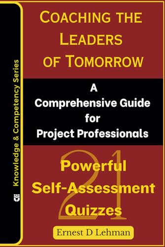 Coaching the Leaders of Tomorrow: A Comprehensive Guide for Project Professionals von Independently published