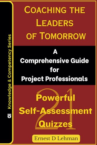 Coaching the Leaders of Tomorrow: A Comprehensive Guide for Project Professionals