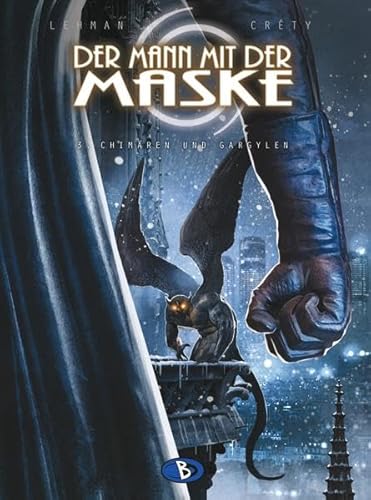 Der Mann mit der Maske #3: Chimären und Gargylen