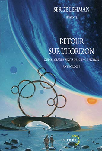 Retour sur l'horizon: Quinze grands récits de science-fiction von DENOEL