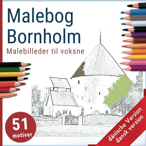 Malebog Bornholm - Malebilleder til voksne, 51 motiver: Mellem erindring og forventning - Bornholm til at farvelægge von PKB Publishing