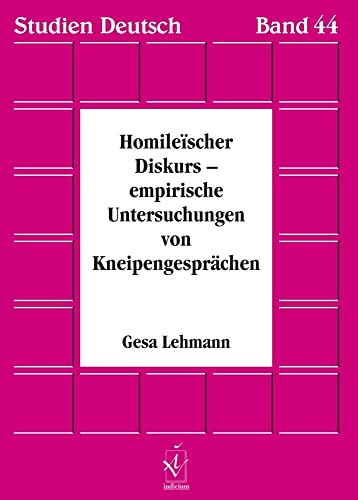 Homileïscher Diskurs – empirische Untersuchungen von Kneipengesprächen (Studien Deutsch)