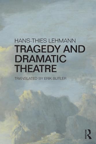Tragedy and Dramatic Theatre von Routledge