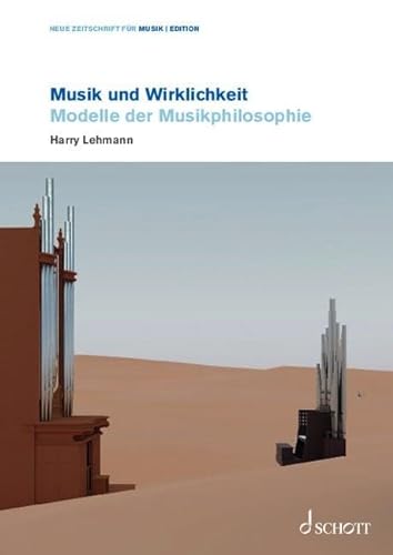 Musik und Wirklichkeit: Modelle der Musikphilosophie (edition neue zeitschrift für musik) von Schott Music GmbH & Co. KG - Zeitschriften
