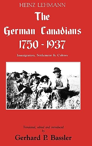 The German Canadians 1750-1937: Immigration, Settlement & Culture von Breakwater Books