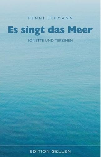 Es singt das Meer: Sonette und Terzinen (Edition Gellen)