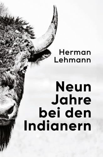 Neun Jahre bei den Indianern: Neu übersetzt, mit zahlreichen Erläuterungen und einem umfangreichen Anhang Neun Jahre bei den Indianern: Neu übersetzt, mit zahlreichen Erläuterungen und einem umfangreichen Anhang