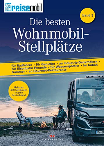 Die besten Wohnmobil-Stellplätze 3: Band 3