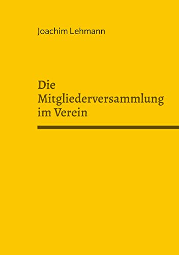 Die Mitgliederversammlung im Verein: Real und Virtuell