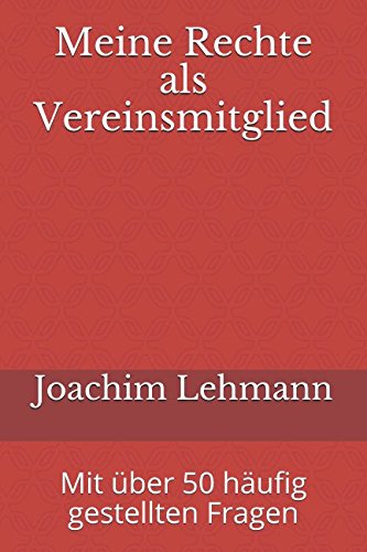 Meine Rechte als Vereinsmitglied: Mit über 50 häufig gestellten Fragen