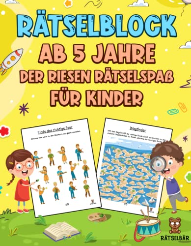 Rätselblock ab 5 Jahre: Der Riesen Rätselspaß für Kinder -: Zahlenspiele, Labyrinthe, Vorschulübungen, Logisches Denken und vieles mehr! - Das große A4 Rätselbuch für Mädchen und Jungen (Band 1)