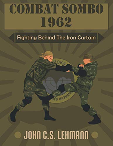 Combat Sombo 1962: Behind The Iron Curtain von Independently Published