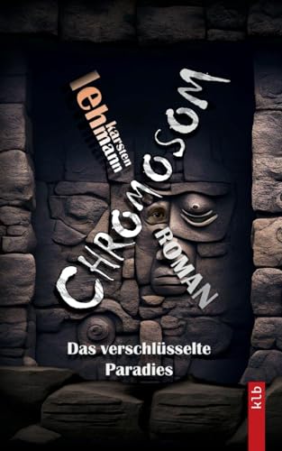 Chromosom: Das verschlüsselte Paradies von BoD – Books on Demand