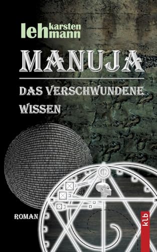 Manuja - Das verschwundene Wissen von BoD – Books on Demand