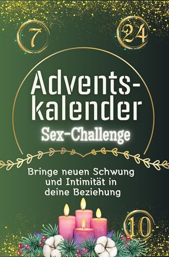 Adventskalender Sex-Challenge - Das perfekte Geschenk für Frauen und Männer 2024: Bringe neuen Schwung und Intimität in deine Beziehung Adventskalender Sex-Challenge - Das perfekte Geschenk für Frauen und Männer 2024: Bringe neuen Schwung und Intimität in deine Beziehung