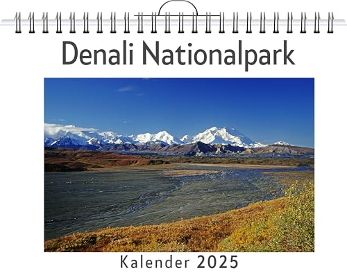 Denali Nationalpark - (Wandkalender 2025, Kalender DIN A4 quer, Monatskalender im Querformat mit Kalendarium, das perfekte Geschenk) von FlipFlop