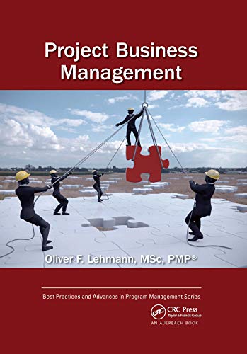 Project Business Management (Best Practices in Portfolio, Program, and Project Management) von CRC Press