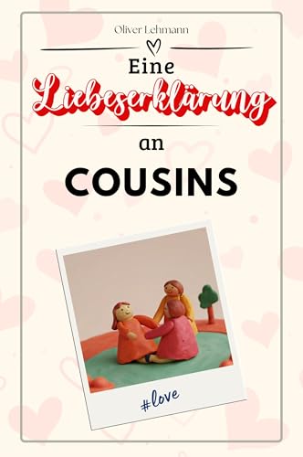 Eine Liebeserklärung an Cousins: Die große Hommage - das perfekte Geschenk für Weihnachten und Geburtstag und jeden Anlass Eine Liebeserklärung an Cousins: Die große Hommage - das perfekte Geschenk für Weihnachten und Geburtstag und jeden Anlass von FlipFlop