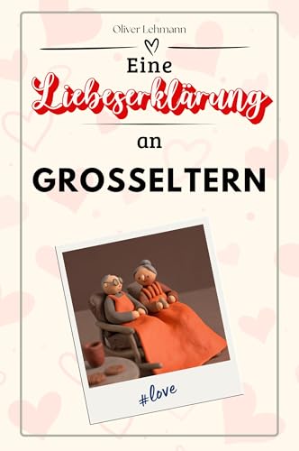 Eine Liebeserklärung an Großeltern: Die große Hommage - das perfekte Geschenk für Weihnachten und Geburtstag und jeden Anlass von FlipFlop