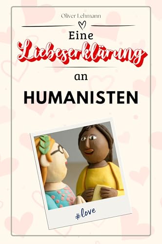 Eine Liebeserklärung an Humanisten: Die große Hommage - das perfekte Geschenk für Weihnachten und Geburtstag und jeden Anlass von FlipFlop