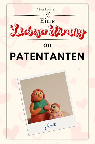 Eine Liebeserklärung an Patentanten: Die große Hommage - das perfekte Geschenk für Weihnachten und Geburtstag und jeden Anlass Eine Liebeserklärung an Patentanten: Die große Hommage - das perfekte Geschenk für Weihnachten und Geburtstag und jeden Anlass von FlipFlop