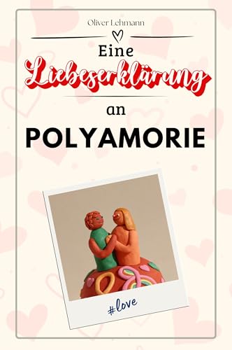 Eine Liebeserklärung an Polyamorie: Die große Hommage - das perfekte Geschenk für Weihnachten und Geburtstag und jeden Anlass Eine Liebeserklärung an Polyamorie: Die große Hommage - das perfekte Geschenk für Weihnachten und Geburtstag und jeden Anlass von FlipFlop