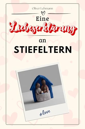 Eine Liebeserklärung an Stiefeltern: Die große Hommage - das perfekte Geschenk für Weihnachten und Geburtstag und jeden Anlass Eine Liebeserklärung an Stiefeltern: Die große Hommage - das perfekte Geschenk für Weihnachten und Geburtstag und jeden Anlass von FlipFlop