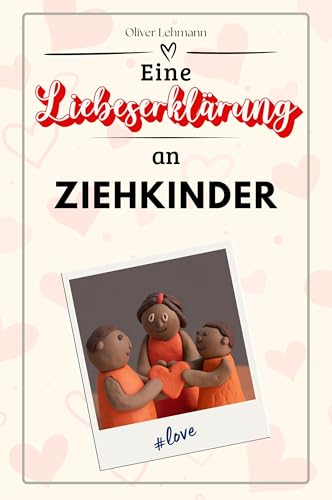 Eine Liebeserklärung an Ziehkinder: Die große Hommage - das perfekte Geschenk für Weihnachten und Geburtstag und jeden Anlass Eine Liebeserklärung an Ziehkinder: Die große Hommage - das perfekte Geschenk für Weihnachten und Geburtstag und jeden Anlass von FlipFlop
