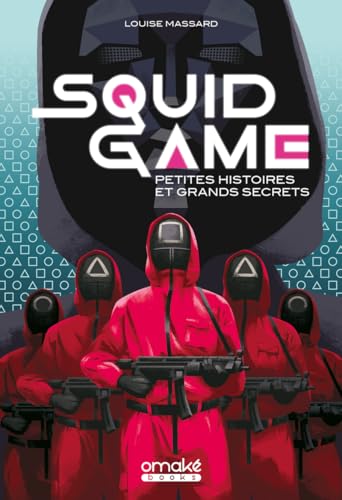 Squid Game - Petites histoires et grand secrets Squid Game - Petites histoires et grand secrets von OMAKE BOOKS