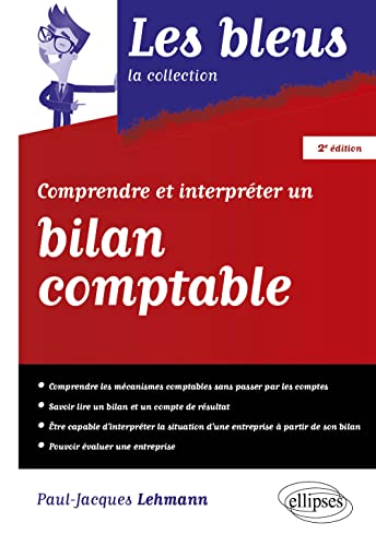 Comprendre et interpréter un bilan comptable (Les Bleus) von ELLIPSES