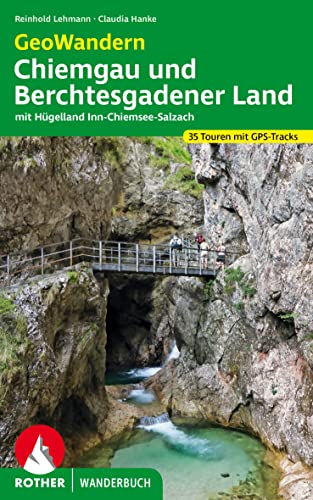 GeoWandern Chiemgau und Berchtesgadener Land: mit Hügelland Inn-Chiemsee-Salzach. 35 Touren mit GPS-Tracks (Rother Wanderbuch)