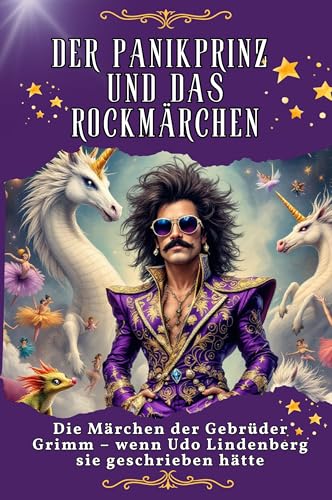 Der Panikprinz und das Rockmärchen - Genial lustiges Humorbuch - das perfekte Geschenk für Weihnachten und Geburtstag: Die Märchen der Gebrüder Grimm – wenn Udo Lindenberg sie geschrieben hätte Der Panikprinz und das Rockmärchen - Genial lustiges Humorbuch - das perfekte Geschenk für Weihnachten und Geburtstag: Die Märchen der Gebrüder Grimm – wenn Udo Lindenberg sie geschrieben hätte von FlipFlop