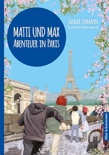 Matti und Max: Abenteuer in Paris von Kinderbuchverlag Biber & Butzemann