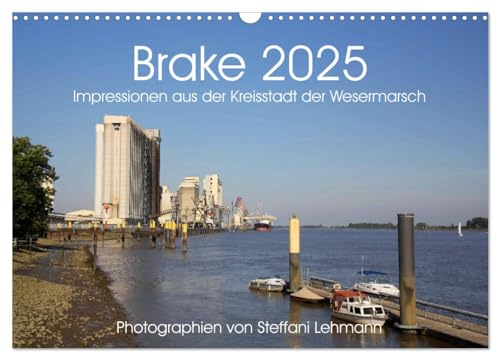 Brake 2025. Impressionen aus der Kreisstadt der Wesermarsch (Wandkalender 2025 DIN A3 quer), CALVENDO Monatskalender von CALVENDO