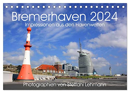 Bremerhaven 2024. Impressionen aus den Havenwelten (Tischkalender 2024 DIN A5 quer), CALVENDO Monatskalender